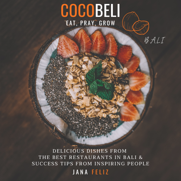 Recipes of Best Restaurants in Bali + Motivation Stories